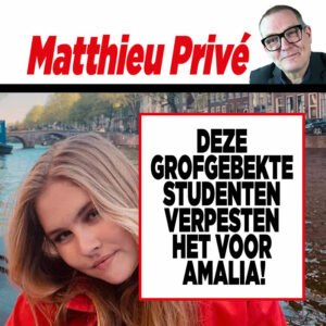 Showbizz-deskundige Matthieu Slee: Déze grofgebekte studenten verpesten het voor Amalia!