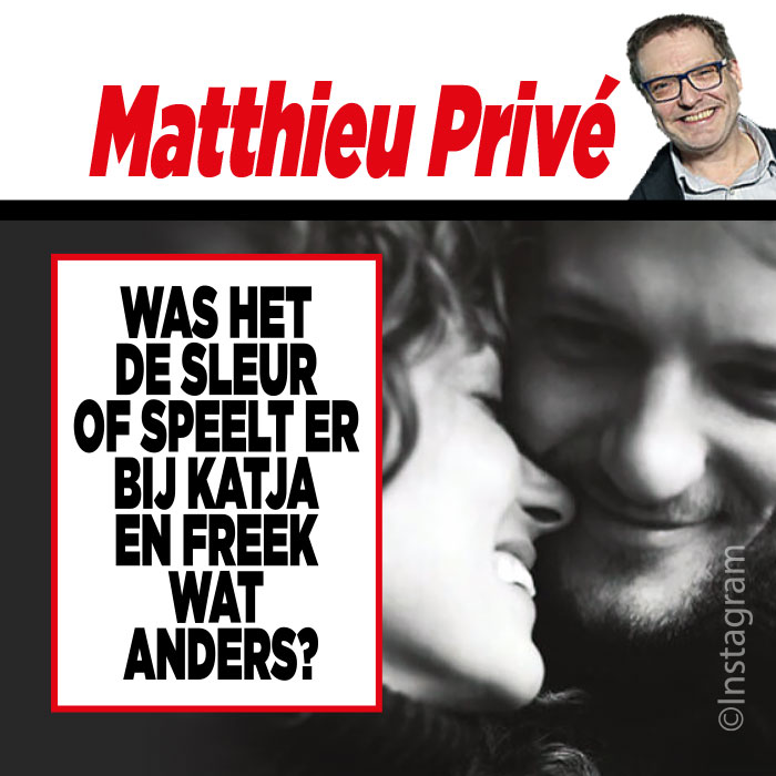 Matthieu Privé over Katja en Freek