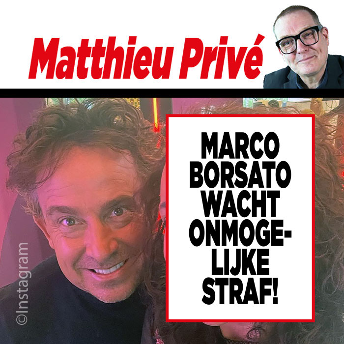 Showbizz-deskundige Matthieu Slee: ,,Marco Borsato wacht onmogelijke straf!”￼