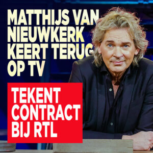 Matthijs van Nieuwkerk keert terug op tv: tekent contract bij RTL