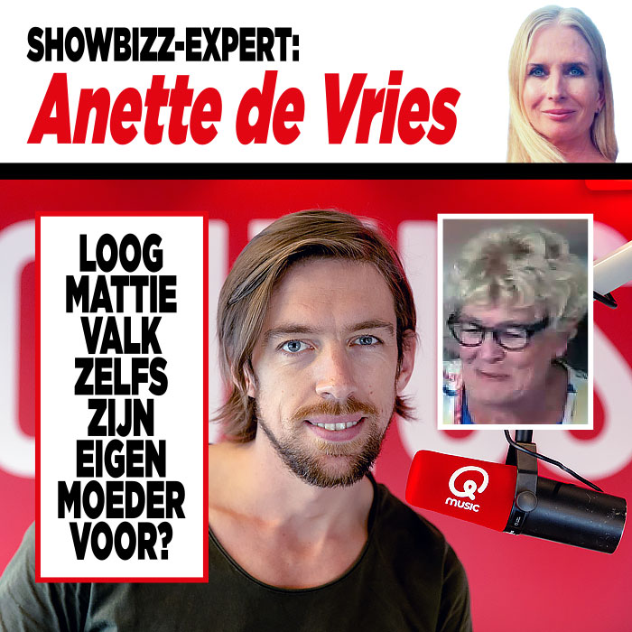 Showbizz-expert Anette de Vries: ‘Loog Mattie Valk zelfs zijn eigen moeder voor?’