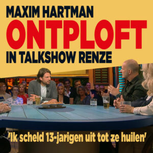 Maxim Hartman ontploft in talkshow Renze: &#8216;Ik scheld 13-jarigen uit tot ze huilen&#8217;