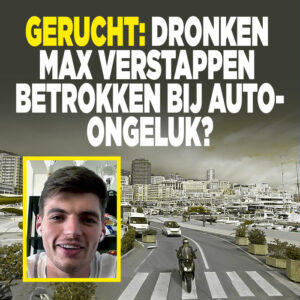 GERUCHT: Dronken Max Verstappen betrokken bij auto-ongeluk?