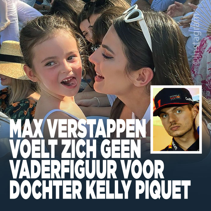 Max Verstappen voelt zich geen vaderfiguur voor dochter Kelly Piquet