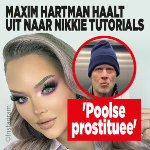 Maxim Hartman haalt uit naar Nikkie Tutorials: &#8216;Poolse prostituee&#8217;