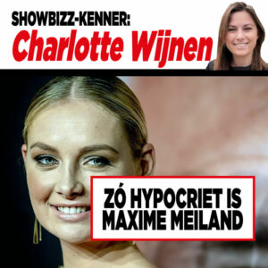 Showbizz-kenner Charlotte Wijnen: &#8216;Zó hypocriet is Maxime Meiland&#8217;