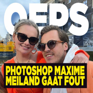 Oeps: Photoshop Maxime Meiland gaat fout