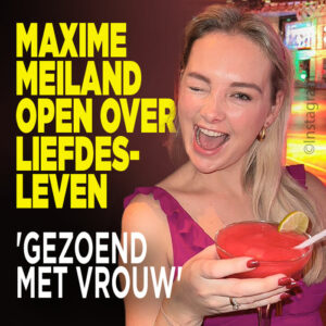 Maxime Meiland open over liefdesleven: &#8216;Gezoend met een vrouw&#8217;
