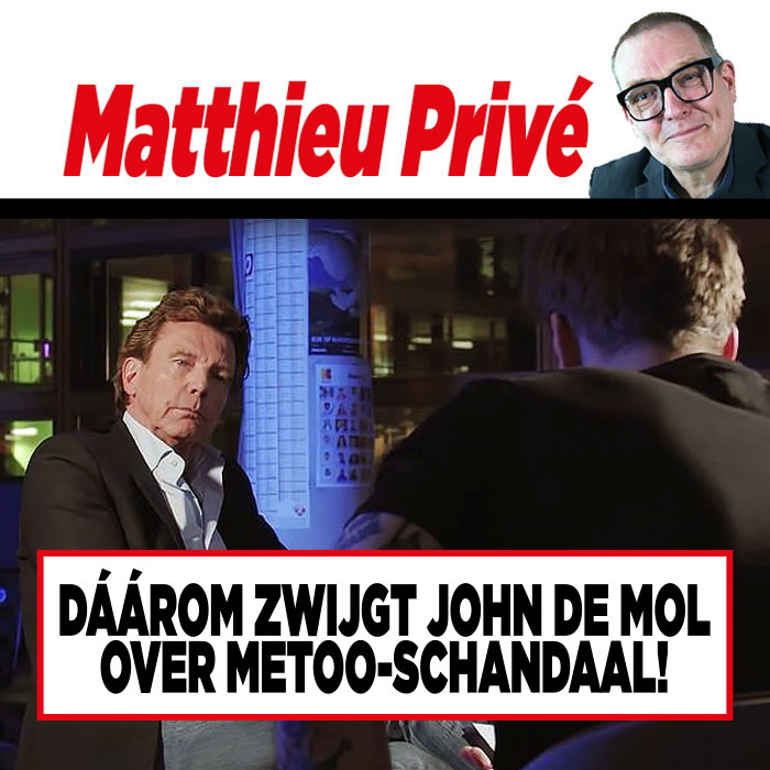 Showbizz-deskundige Matthieu Slee: Dáárom zwijgt John de Mol over MeToo-schandaal!
