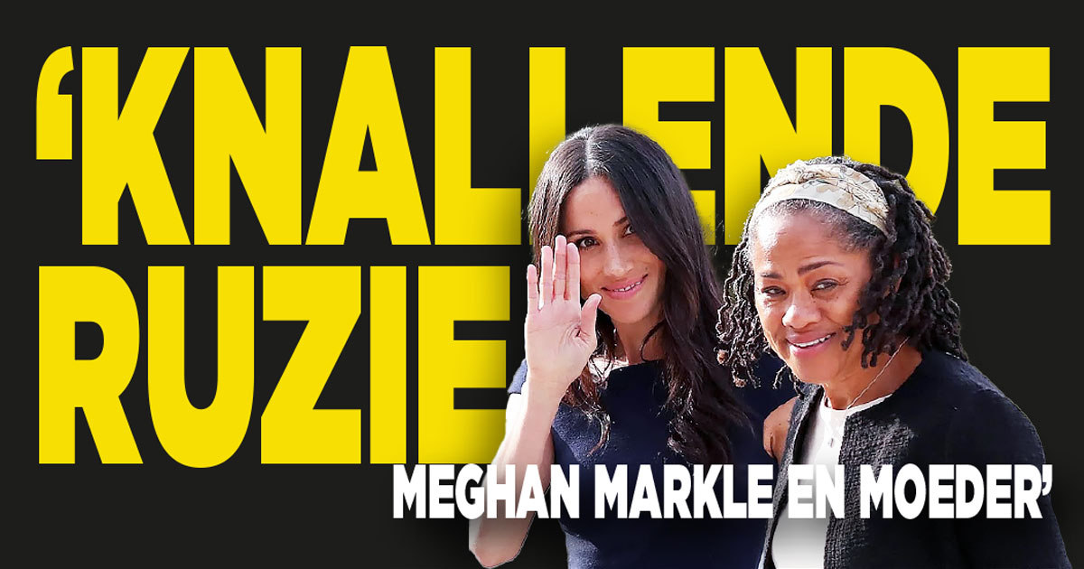 Ruzie Meghan met haar moeder