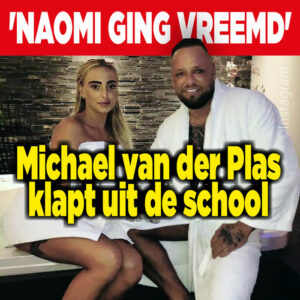 Michael van der Plas klapt uit de school over ex Naomi: &#8216;Ze ging vreemd&#8217;