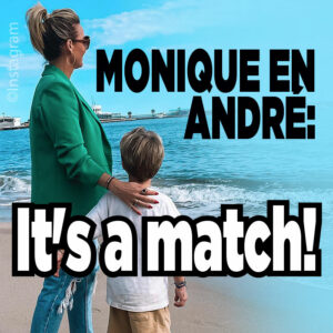 Monique en André: It&#8217;s a match!