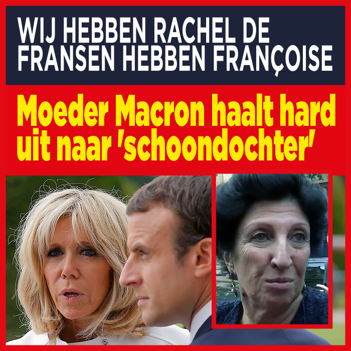 Franse Rachel Hazes? Moeder Macron haalt hard uit naar &#8216;schoondochter&#8217;