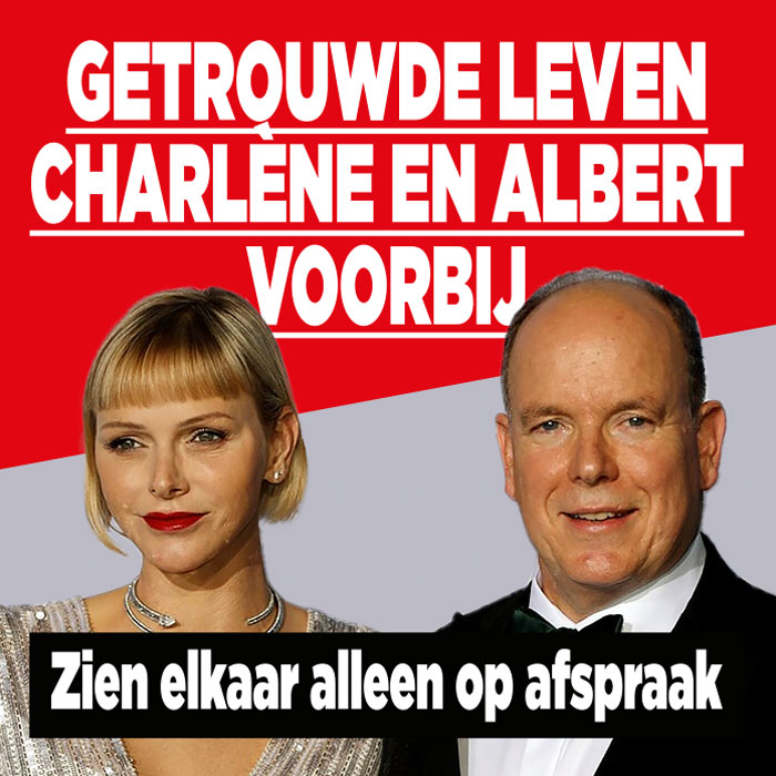 Getrouwde leven Charlène en Albert voorbij: &#8216;Zien elkaar alleen op afspraak&#8217;