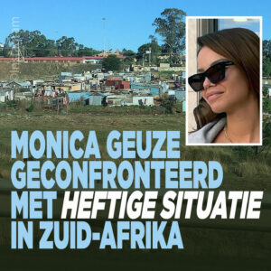 Monica Geuze geconfronteerd met heftige situatie in Zuid-Afrika