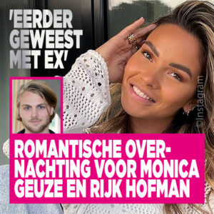 Romantische overnachting voor Monica Geuze en Rijk Hofman: &#8216;Eerder geweest met ex&#8217;
