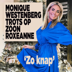 Monique Westenberg trots op zoon Roxeanne: ‘Zo knap’