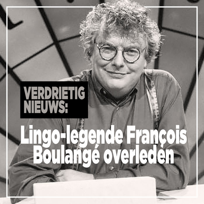 Verdrietig nieuws: Lingo-legende François Boulangé overleden