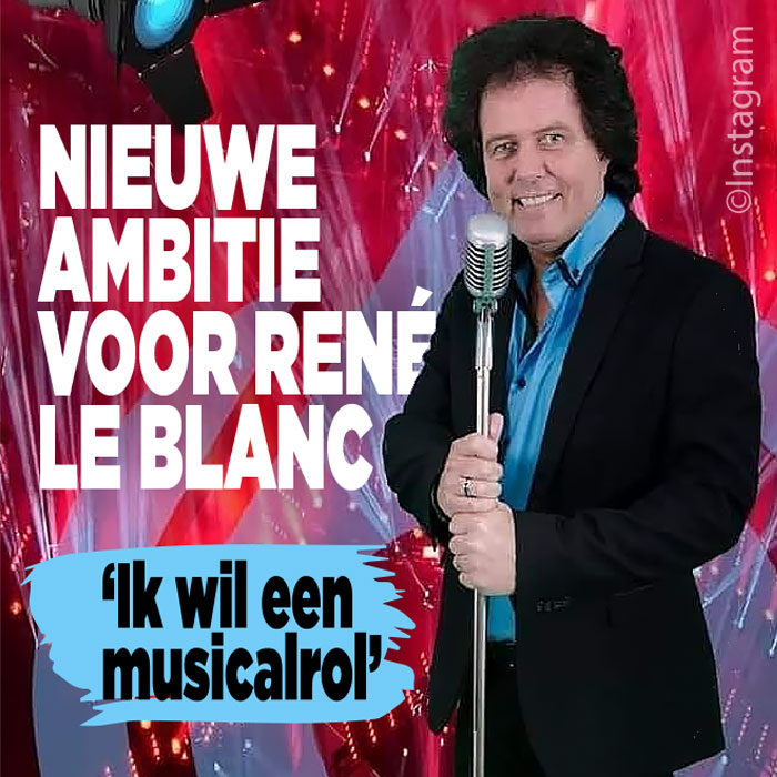 René le Blanc wil musicalrol