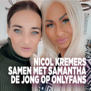 Nicol Kremers samen met Samantha de Jong op OnlyFans