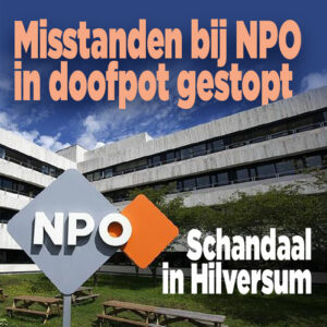 Schandaal in Hilversum: Misstanden bij NPO in doofpot gestopt?