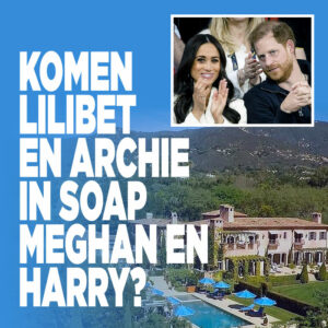 Komen Lilibet en Archie in soap Meghan en Harry?