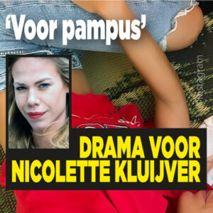 Drama voor Nicolette Kluijver: &#8216;Voor pampus&#8217;