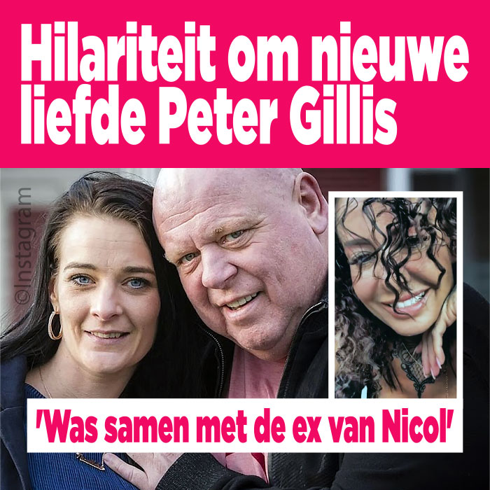 Hilariteit om nieuwe liefde Peter Gillis: &#8216;Was samen met de ex van Nicol&#8217;