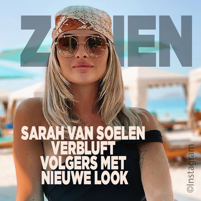 Nieuwe look Sarah van Soelen