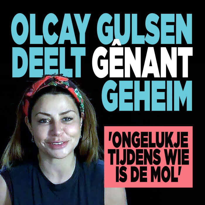 Olcay Gulsen deelt gênant geheim: &#8216;Ongelukje tijdens Wie is de Mol&#8217;