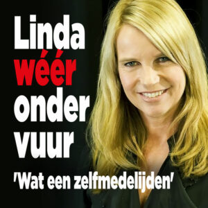Linda de Mol wéér onder vuur: &#8216;Wat een zelfmedelijden&#8217;