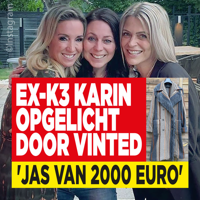 Ex-K3 Karin opgelicht door Vinted: &#8216;Jas van 2000 euro&#8217;