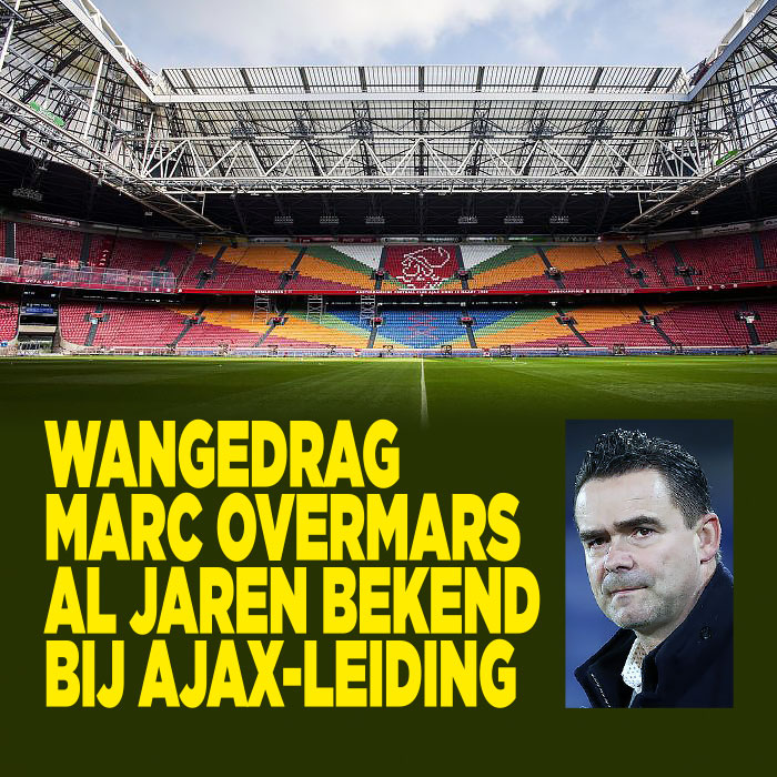Wangedrag Marc Overmars al jaren bekend bij Ajax
