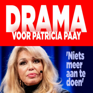 Drama voor Patricia Paay: &#8216;Niets meer aan te doen&#8217;