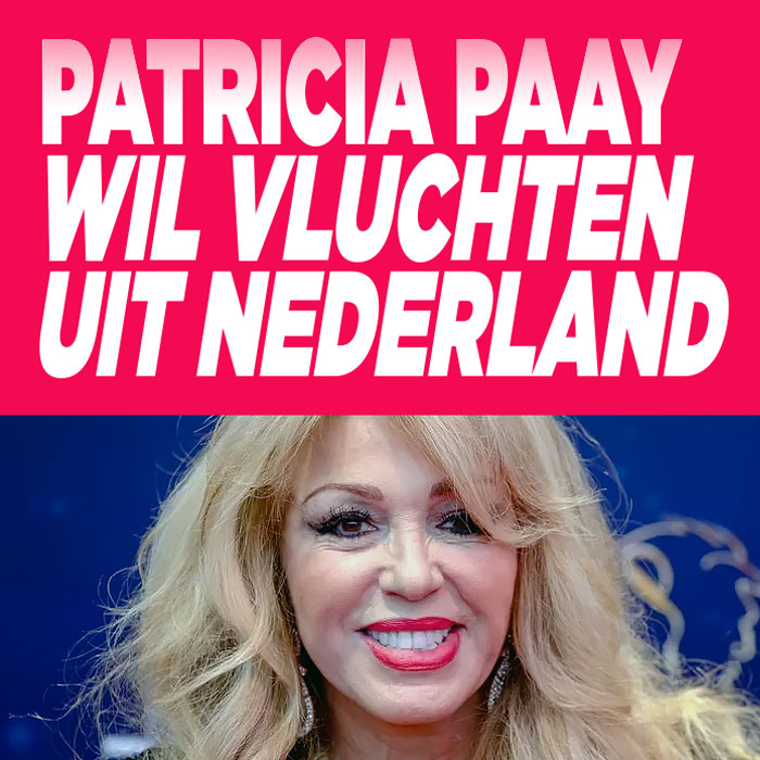 Patricia Paay wil vluchten uit Nederland