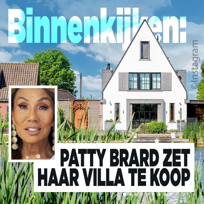 Binnenkijken: Patty Brard zet haar villa te koop