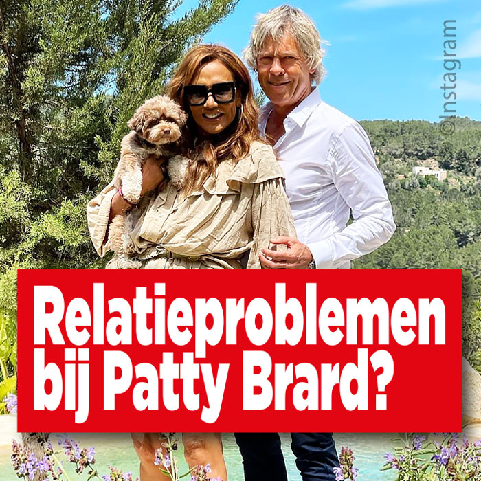 Relatieproblemen bij Patty Brard?|