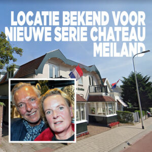Locatie bekend voor nieuwe serie Chateau Meiland
