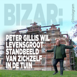 Bizar: Peter Gillis wil levensgroot standbeeld van zichzelf in de tuin