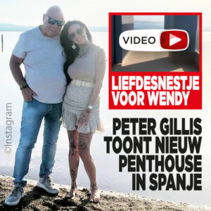 Peter Gillis toont nieuw penthouse in Spanje: liefdesnestje voor Wendy