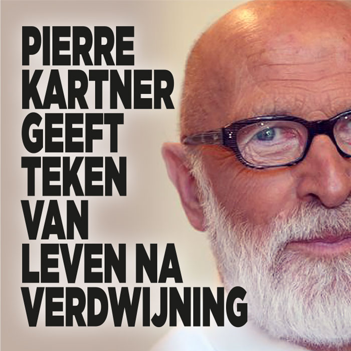 Pierre Kartner geeft teken van leven na verdwijning