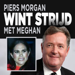 Piers Morgan wint strijd met Meghan Markle