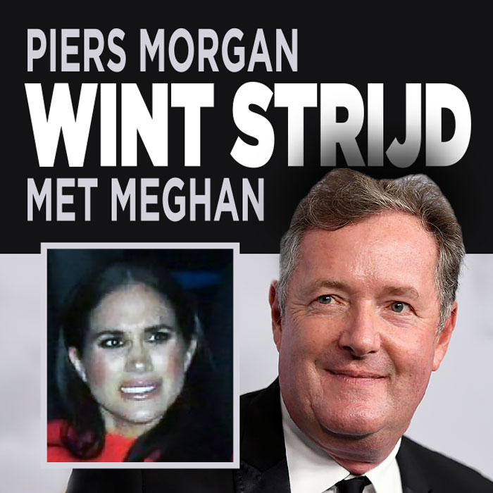 Piers Morgan wint strijd tegen Meghan Markle|