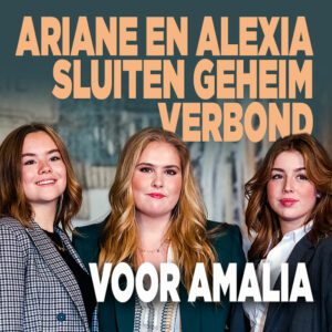 Ariane en Alexia sluiten geheim verbond voor Amalia