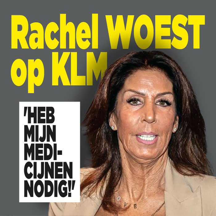 Rachel Hazes woest op KLM: &#8216;Heb mijn medicijnen nodig!&#8217;