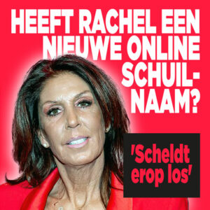 Heeft Rachel een nieuwe online schuilnaam? &#8216;Scheldt erop los&#8217;