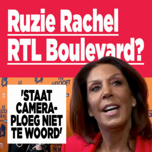 Ruzie Rachel en RTL Boulevard? &#8216;Staat cameraploeg niet te woord&#8217;