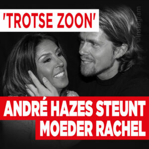 André Hazes steunt moeder Rachel