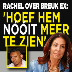 Rachel Hazes onthult nieuwe details over ex: ‘Hoef hem NOOIT meer te zien’