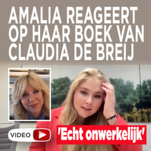 ZIEN! Amalia reageert op haar boek van Claudia de Breij: &#8216;Echt onwerkelijk&#8217;